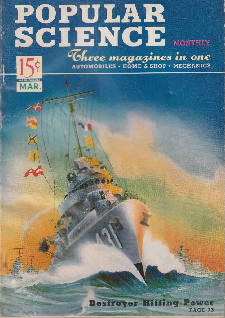 As representative of a new class of American man o’ war, Plunkett (DD-431) made the cover of Popular Science magazine in March of 1941. Before the country’s entry into World War II, the magazine was celebrating destroyers for their ability to transport heavily armed Marine detachments to hot spots in the Caribbean. (credit: author)