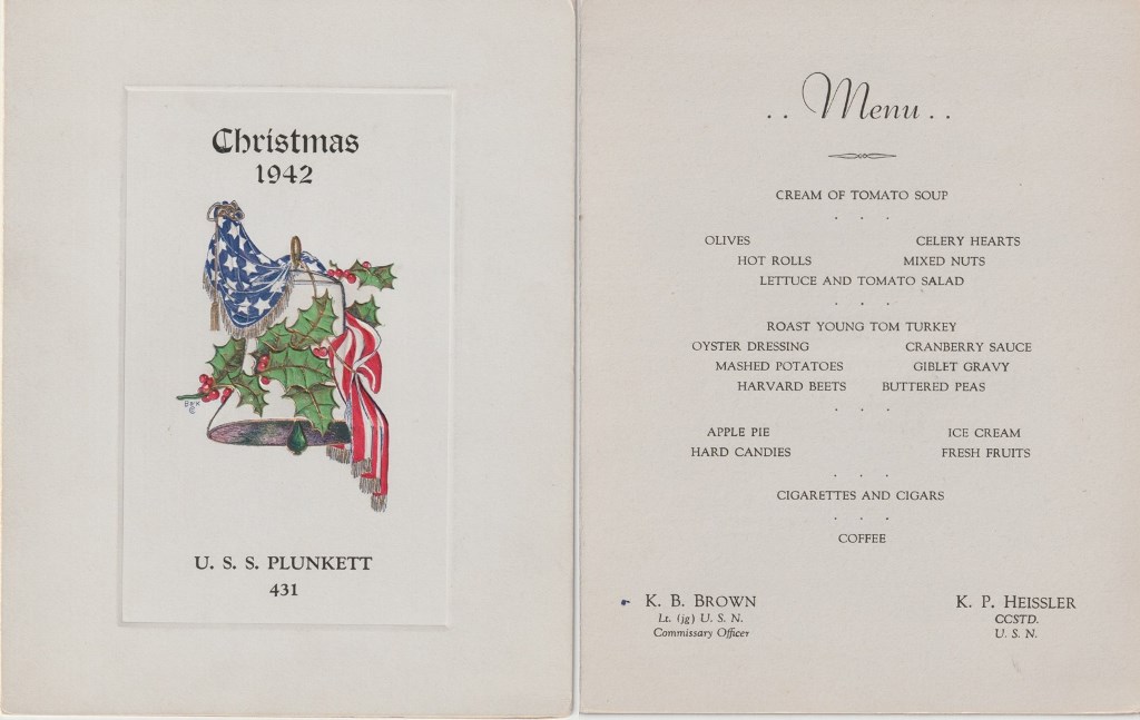 Menu for Christmas dinner on Plunkett, courtesy of Ken Brown and Dutch Heissler. On the menu’s back, Capt. Miller wrote: “Let us hope that the spirit of the PLUNKETT will carry us on to victory.” (credit: author)